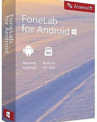 Aiseesoft FoneLab for Android 3.1.32 Crack + Registration Code Free Download